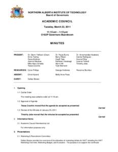 NORTHERN ALBERTA INSTITUTE OF TECHNOLOGY Board of Governors ACADEMIC COUNCIL Tuesday, March 22, [removed]:15 am – 1:15 pm