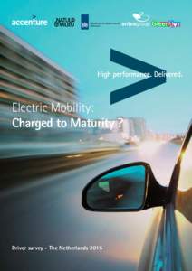 Electric Mobility: Charged to Maturity ? Driver survey - The Netherlands 2015  Contents