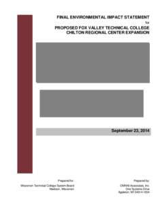 FINAL ENVIRONMENTAL IMPACT STATEMENT for PROPOSED FOX VALLEY TECHNICAL COLLEGE CHILTON REGIONAL CENTER EXPANSION