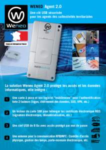 WENEO Agent 2.0 Une clé USB sécurisée pour les agents des collectivités territoriales Conçu et fabriqué en France