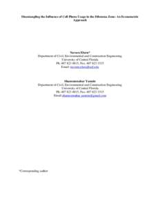 Disentangling the Influence of Cell Phone Usage in the Dilemma Zone: An Econometric Approach Naveen Eluru* Department of Civil, Environmental and Construction Engineering University of Central Florida