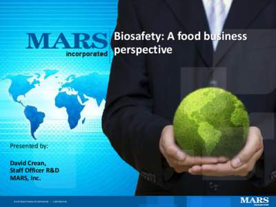 Biosafety: A food business perspective Presented by: David Crean, Staff Officer R&D