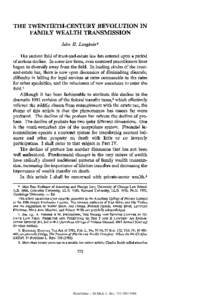 THE TWENTIETH-CENTURY REVOLUTION IN FAMILY WEALTH TRANSMISSION John H. Langbein* The ancient field of trust-and-estate law has entered upon a period of serious decline. In some law firms, even seasoned practitioners have