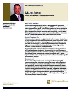 RBC CORRESPONDENT SERVICES  Mark Sosik Senior Vice President - Business Development  610 Newport Center Drive