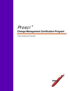 Prosci  ® Change Management Certification Program Informational Packet