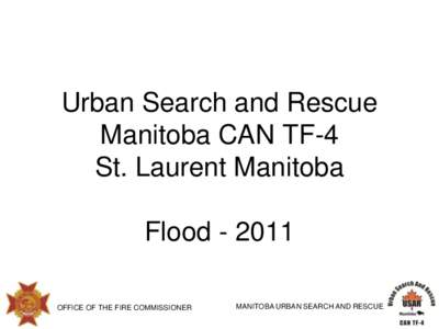 Urban Search and Rescue Manitoba CAN TF-4 St. Laurent Manitoba Flood[removed]OFFICE OF THE FIRE COMMISSIONER