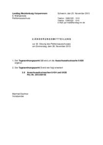 Landtag Mecklenburg-Vorpommern 6. Wahlperiode Petitionsausschuss Schwerin, den 25. November 2013 Telefon: [removed]