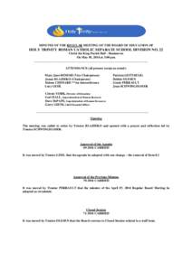 MINUTES OF THE REGULAR MEETING OF THE BOARD OF EDUCATION OF  HOLY TRINITY ROMAN CATHOLIC SEPARATE SCHOOL DIVISION NO. 22 Christ the King Parish Hall - Shaunavon On May 05, 2014 at 3:00 pm. _______________________________