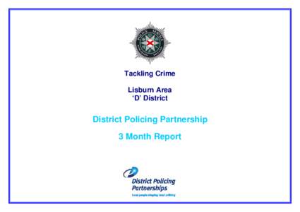 Law enforcement / Lisburn / Dunmurry / Poleglass / Neighbourhood Policing Team / Police / Crime prevention / Security / National security