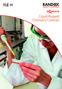 QUALITY CONTROL  Liquid Assayed Chemistry Controls  Introducing two new Liquid Chemistry Controls specifically designed to reduce the number