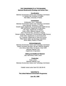 THE COMMONWEALTH of THE BAHAMAS National Biodiversity Strategy and Action Plan Coordination Bahamas Environment, Science and Technology Commission G. Carleton Ray, University of Virginia Alan Bolten, University of Florid