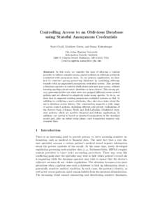 Controlling Access to an Oblivious Database using Stateful Anonymous Credentials Scott Coull, Matthew Green, and Susan Hohenberger The Johns Hopkins University Information Security Institute 3400 N. Charles Street; Balti