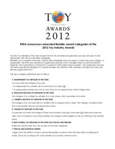 BTHA announces amended Retailer award categories at the 2012 Toy Industry Awards The 2012 Toy Retailer of the Year Awards for the UK and Ireland application process will open in late September with newly amended categori