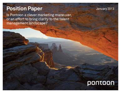 Position Paper Is Pontoon a clever marketing maneuver, or an effort to bring clarity to the talent management landscape?  January 2013