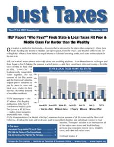 The CTJ & ITEP Newsletter  December 2009 ITEP Report “Who Pays?” Finds State & Local Taxes Hit Poor & Middle Class Far Harder than the Wealthy