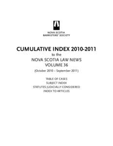 Cumulative Index[removed]to the NOVA SCOTIA LAW NEWS Volume 36 (October 2010 – September 2011)