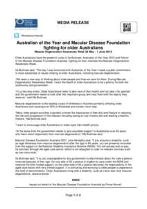 Blindness / Macular degeneration / Macula of retina / Ita Buttrose / Low vision / Diabetic retinopathy / AMD Alliance International / Macular Disease Society / Ophthalmology / Vision / Health