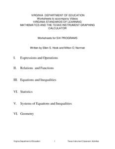 VIRGINIA DEPARTMENT OF EDUCATION Worksheets to accompany Videos VIRGINIA STANDARDS OF LEARNING MATHEMATICS AND THE TEXAS INSTRUMENT GRAPHING CALCULATOR
