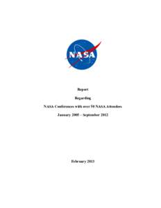 Report Regarding NASA Conferences with over 50 NASA Attendees January 2005 – September[removed]February 2013
