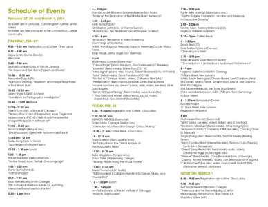 Schedule of Events February 27, 28 and March 1, 2014 All events are in Oliva Hall, Cummings Arts Center, unless noted All events are free and open to the Connecticut College community