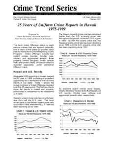 Crime Trend Series Department of the Attorney General — Crime Prevention & Justice Assistance Division — www .cpja.ag.state.hi.us Earl I. Anzai, Attorney General Thomas R. Keller, First Deputy