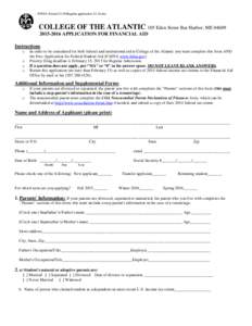 …WP\FA Forms\15-16\Regular applicationdoc  COLLEGE OF THE ATLANTIC 105 Eden Street Bar Harbor, MEAPPLICATION FOR FINANCIAL AID Instructions o