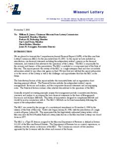 Missouri Lottery 1823 Southridge Drive · P.O. Box 1603 · Jefferson City, Missouri[removed] · ([removed]www.molottery.state.mo.us · FAX[removed]and[removed]November 7, 2003 To: William E. James, C