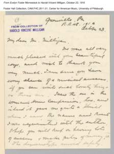 From Evelyn Foster Morneweck to Harold Vincent Milligan, October 23, 1916 Foster Hall Collection, CAM.FHC[removed], Center for American Music, University of Pittsburgh. From Evelyn Foster Morneweck to Harold Vincent Mill