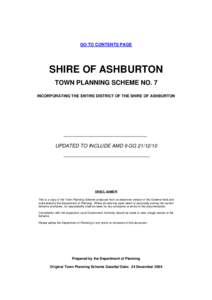 GO TO CONTENTS PAGE  SHIRE OF ASHBURTON TOWN PLANNING SCHEME NO. 7 INCORPORATING THE ENTIRE DISTRICT OF THE SHIRE OF ASHBURTON