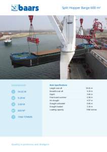 Split Hopper Barge 600 m3  dimensions Main Specifications Length over all