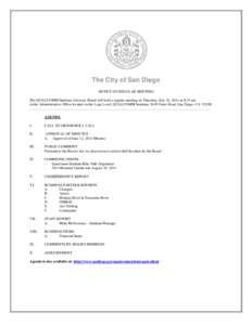 The City of San Diego NOTICE OF REGULAR MEETING The QUALCOMM Stadium Advisory Board will hold a regular meeting on Thursday, July 10, 2014 at 8:15 am in the Administrative Office located on the Loge Level, QUALCOMM Stadi
