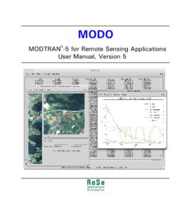 MODO MODTRAN®-5 for Remote Sensing Applications User Manual, Version 5 MODO User Manual, Version 5 © 2011 by ReSe. All rights reserved.
