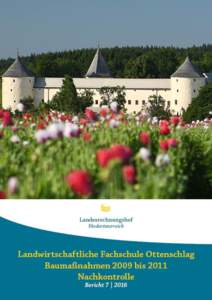 Landwirtschaftliche Fachschule Ottenschlag Baumaßnahmen 2009 bis 2011 Nachkontrolle Bericht  Landesrechnungshof Niederösterreich