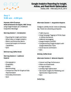 Google Analytics Reporting for Insight, Action, and Real-World Optimization Dubai, UAE – February 24-25, 2015  Day 1
