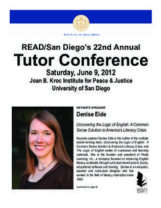 READ/San Diego’s 22nd Annual  Tutor Conference Saturday, June 9, 2012  Joan B. Kroc Institute for Peace & Justice