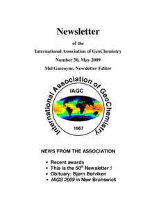 Newsletter of the International Association of GeoChemistry Number 50, May 2009 Mel Gascoyne, Newsletter Editor