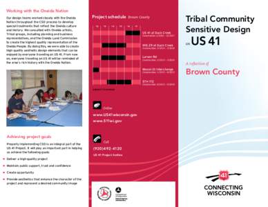 Working with the Oneida Nation Our design teams worked closely with the Oneida Nation throughout the CSD process to develop special treatments that reflect the Oneida culture and history. We consulted with Oneida artists