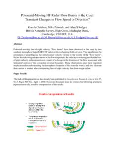 Poleward-Moving HF Radar Flow Bursts in the Cusp: Transient Changes in Flow Speed or Direction? Gareth Chisham, Mike Pinnock, and Alan S Rodger British Antarctic Survey, High Cross, Madingley Road, Cambridge, CB3 0ET, U.