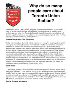 Why do so many people care about Toronto Union Station? “But whether seen as a space, a shell, a triumph of engineering mechanics, or as a solid, a mass, an architectonic design, the railroad station in general came to