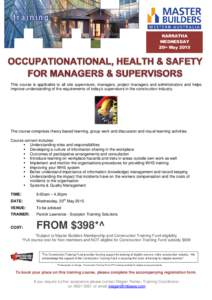 KARRATHA WEDNESDAY 20th May 2015 This course is applicable to all site supervisors, managers, project managers and administrators and helps improve understanding of the requirements of today’s supervisors in the constr