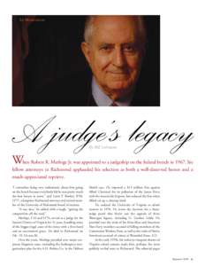 IN MEMORIAM  A judge’s legacy By Bill Lohmann  When Robert R. Merhige Jr. was appointed to a judgeship on the federal bench in 1967, his