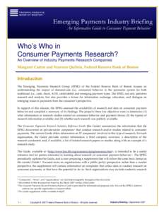 Emerg ing Payments Industry Brief ing An Informative Guide to Consumer Payment Behavior Who’s Who in Consumer Payments Research? An Overview of Industry Payments Research Companies