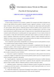 Facoltà di Giurisprudenza CORSO DI LAUREA IN SCIENZE DEI SERVIZI GIURIDICI (classe l-14) Anno accademicoObiettivi formativi del corso di laurea Il Corso di laurea in Scienze dei servizi giuridici si propon