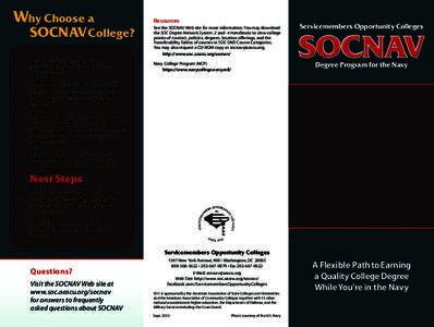 Why Choose a SOCNAV College?  •	 Flexible polices designed to