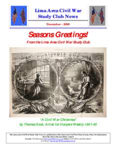 Lima Area Civil War Study Club News December – 2009 Seasons Greetings! From the Lima Area Civil War Study Club