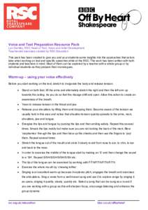 Voice and Text Preparation Resource Pack Lyn Darnley, RSC Head of Text, Voice and Artist Development Teacher-led exercises created by RSC Education This pack has been created to give you and your students some insights i