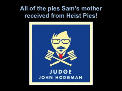 All of the pies Sam’s mother received from Heist Pies! 