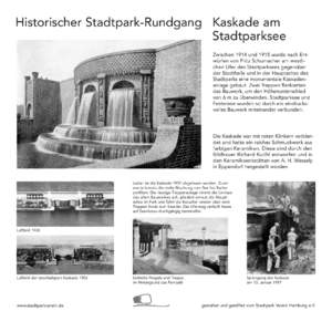 Historischer Stadtpark-Rundgang Kaskade am Stadtparksee Zwischen 1914 und 1915 wurde nach Entwürfen von Fritz Schumacher am westlichen Ufer des Stadtparksees gegenüber