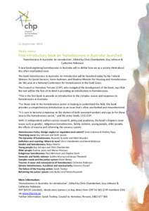11 September 2014 Media release First introductory book on ‘homelessness in Australia’ launched ‘Homelessness in Australia: An introduction’, Edited by Chris Chamberlain, Guy Johnson & Catherine Robinson