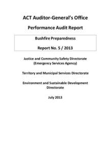 ACT Auditor-General’s Office Performance Audit Report Bushfire Preparedness Report No[removed]Justice and Community Safety Directorate (Emergency Services Agency)